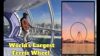 Ain Dubai is FINALLY re-opened | World's Largest Ferris Wheel