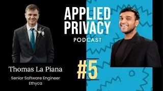 #5 Applied Privacy Podcast with Thomas La Piana - Senior Software Engineer at Ethyca