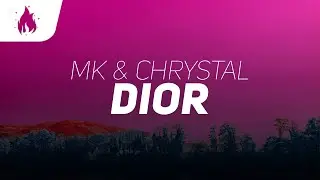 MK - Dior (feat. Chrystal) (Lyrics)