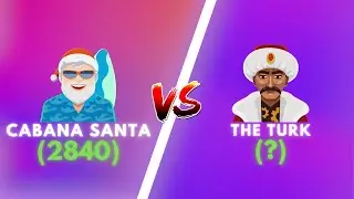 The Turk vs Cabana Santa!