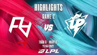 RA vs UP | Highlights - Game 2 | Tuần 8 Ng&agrave;y 5 | LPL M&ugrave;a Xu&acirc;n 2022