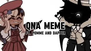 QNA Meme ft. Pomme y Dapper (Not Original) 🥚QSMP🥚
