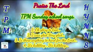 Tpm sunday school songs | english songs | Tpm english songs | with lyrics
