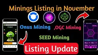 Onus, OGC and SEED Mining Listing Update | Listing in November | 100% Token Unlock