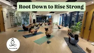 Practice with Me |Root Down to Rise Strong | 3rd Week July&rsquo;25 #hathavinyasa #yoga