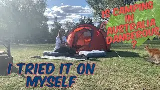 Is camping in Australia dangerous, I tried it on myself O_o