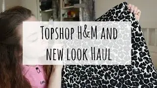 Topshop, H&M and New Look sale haul 2016 ✿ Chelsea Jade Loves