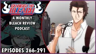 Hanataro Gets Best Dressed and the Arancar Get Real | Chugging Bleach #48 「Episodes 266-291」