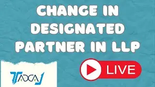 Change in Designated Partner in LLP | Add or Remove Partner in LLP | MCA Filing Process Explained