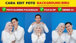 CARA EDIT FOTO BACKGROUND BIRU SAMA PASANGAN DI GEMINI Al ||Edit Foto Background Biru #geminiai #fyp