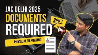 JAC Delhi 2025 Documents Required ✅ Complete List & Process for DTU, NSUT, IIITD, IGDTUW, DSEU