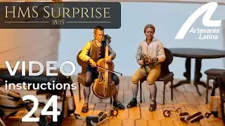 HMS Surprise 1:48 scale - Assembly INSTRUCTIONS Video 24 - Artesania Latina ref. #22906