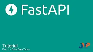 Учебное пособие по быстрому API, часть 11: Дополнительные типы данных