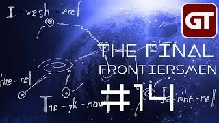 The Final Frontiersmen - SciFi Pen & Paper - Folge 14: Die Meister des Universums