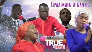 Mwen Bezwen'w Senyè🙏🏼| True Gospel - Live Performance