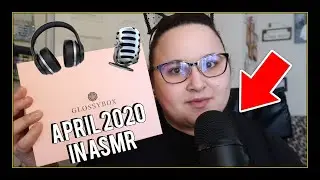 Glossybox April 2020 ( ASMR EDITION!) | Lecosanne ♡