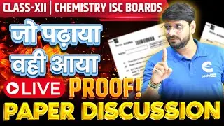 🔴 LIVE | Class 12 ISC Chemistry Board Exam 2025 | Full Paper Discussion & Answer Analysis