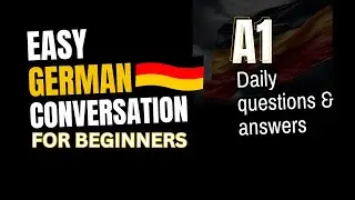 Easy German Conversation for BEGINNERS with English Translations