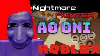 Nightmare Fighter Roblox Ao oni Gameplay. Play now!