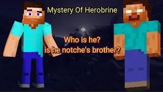 The Pretty Much Unsolved Mystery Of Herobrine ||Minecraft's Greatest Mystery And Creepypasta