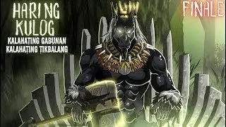 HARI NG KULOG AT ANG HULING HATOL SA KALAHATING GABUNAN AT TIKBALANG | FINALE