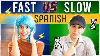 SLOW Spanish VS FAST Spanish: Can you keep up?