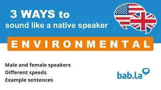 ENVIRONMENTAL pronunciation | Improve your language with bab.la
