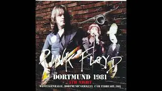 Pink Floyd - 17th February 1981 (Live in Dortmund) - Definitive Edition