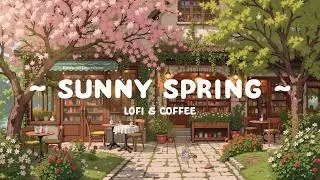 Sunny Spring 🌸 Japanese Morning with Flower Garden Caf&eacute;  ⛅ Lofi Cafe & Lofi Hip Hop for relax & work