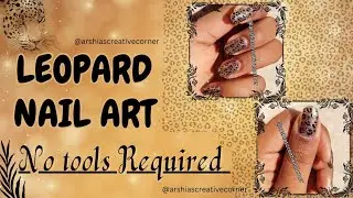 No Tools- Leopard Nail Art🐆|#leopardnails #notoolnailart  @arshiascreativecorner #easy #notools
