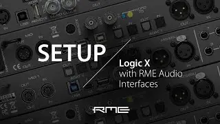 How to setup Logic Pro X with RME Audio Interfaces