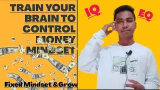 How To Control Money Mindset | Train Your Mind | Fixed Money Problems | Money IQ Vs Money EQ | 2021
