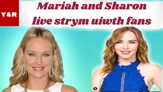 Y&R Spoilers 2020 Mariah and Sharon held a conversation with the fans, reveal the broadcast schedule