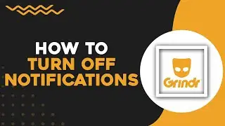 How To Turn Off Notifications On Grindr (Quick Tutorial)