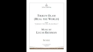 Tikkun Olam (Heal the World) by Lucas Richman (with the composer conducting the Bangor Symphony)