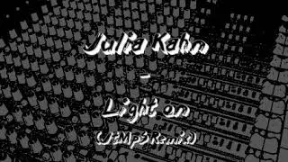 Julia Kahn - Light on (JtMpS Remix)