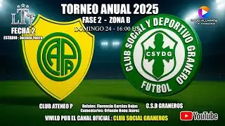 C. Ateneo VS C.S.D Graneros - Fecha 2 FASE 2 - Torneo Anual 2025