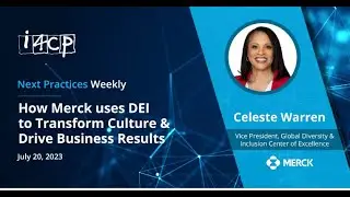 How Merck Uses DEI to Transform Culture & Drive Business Results