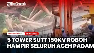 5 Tower SUTT 150kV Roboh Hampir Seluruh Aceh Padam, 5 Tower SUTT 150kV Roboh