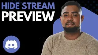 How to Hide Stream Preview on Discord | Step-by-Step Privacy Guide