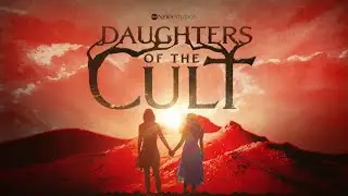 Now Streaming on Hulu | &ldquo;Daughters of the Cult&rdquo;