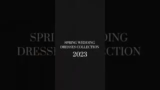 Spring Wedding Dresses Сollection 2023 #bridalgown #SPRINGWEDDINGDRESS #weddingdress