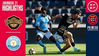 Resumen #PrimeraFederación | CF Intercity 0-1 UD Ibiza | Jornada 21, Grupo 2