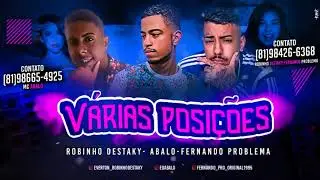 MC ABALO, ROBINHO DESTAKY E FERNANDO PROBLEMA - VARIAS POSI&Ccedil;&Otilde;ES (&Aacute;UDIO OFICIAL)