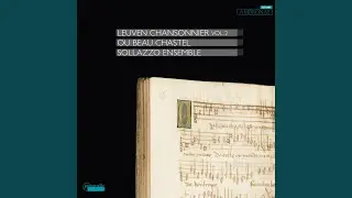 Leuven Chansonnier: No. 13. Helas, mon cueur, tu m'occiras