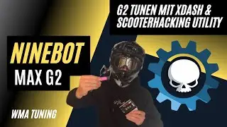 Jeden Ninebot G2 Max tunen mit XDASH & Scooterhacking Utility! Genial einfach!