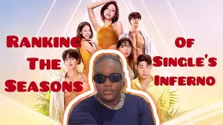 I Ranked The Seasons Of Singles Inferno So You Don&rsquo;t Have To!!!