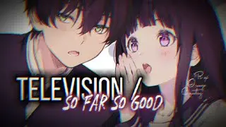 {Nightcore} Television / So Far So Good ~ Rex Orange Country [NMV]
