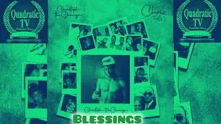 Christoph the Change - Blessings Ft. Badda Bwoy, Reveluxon  & Nuchie Meek (Official Audio) New Song
