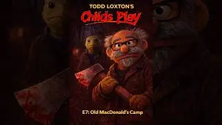Todd Loxton's Childs Play - Episode 7 Old MacDonalds Camp